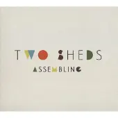 Sonic Two Sheds - Assembling [Vinyl Lp]