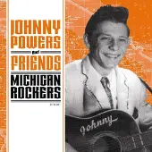 Sonic Johnny Powers And Friends - Michigan Rockers