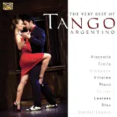 Sonic Argentine : The Very Best Of Tango Argentino