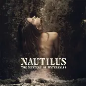 Sonic Nautilus - The Mystery Of Waterfalls [Vinyl]