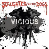 Sonic Slaughter & The Dogs - Vicious [Vinyl]