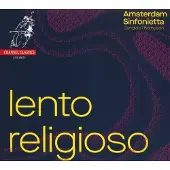OUTHERE Amsterdam Sinfonietta - Lento Religioso [Compact Discs]