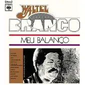 Ginza.se Waltel Branco - Meu Balanco [Compact Discs]