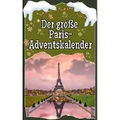 Sonstige Verlage Le grand calendrier de l'Avent de Paris