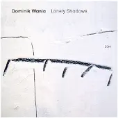 ECM Ombres solitaires (Dominik Wania)