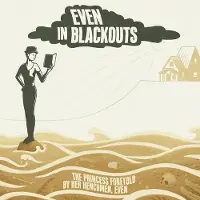 Sonic Even In Blackouts - Even The Princess Foretold By Her Henchmen [Vinyl Lp]