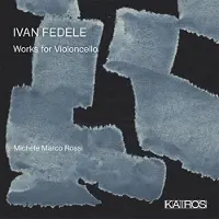 Music&Words Ivan Fedele: Works For Violoncello [Cd]