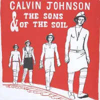 Konkurrent Calvin Johnson & The Sons Of The Soil