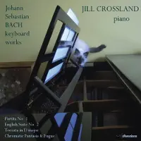 OUTHERE Jill Crossland - Keyboard Works [Compact Discs]