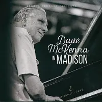 Sonic Dave Mckenna - Dave Mckenna In Madison [Cd]