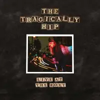 Universal Music The Tragically Hip - Live At The Roxy [Cd]