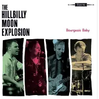 Sonic The Hillbilly Moon Explosion - Bourgeois Baby [Vinyl] Colored Vinyl, Gatefold Lp