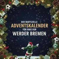 Sonstige Verlage Le calendrier de l'Avent non officiel pour les fans du Werder Brême
