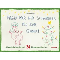 Sonstige Verlage Marie n'était enceinte que jusqu'à sa naissance - Calendrier de l'Avent avec 24 sagesses enfantines