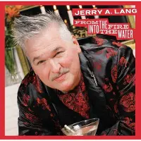 Sonic Jerry A. Lang - From The Fire Into The Water [Vinyl Lp] Explicit