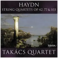 Universal Music Takacs Quartet & Mar - Haydn: String Quartets Opp 42, 77 & 103 [Cd]