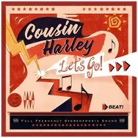 Sonic Cousin Harley - Let's Go! [Cd]