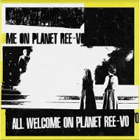 Ginza.se Ree-Vo - All Welcome On Planet Ree Vo [Vinyl Lp] With Bonus 7", 2 Pack