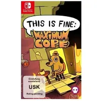 This Is Fine: Maximum Cope