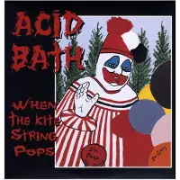 Sonic When The Kite String Pops (Ltd) (Bain d'acide)